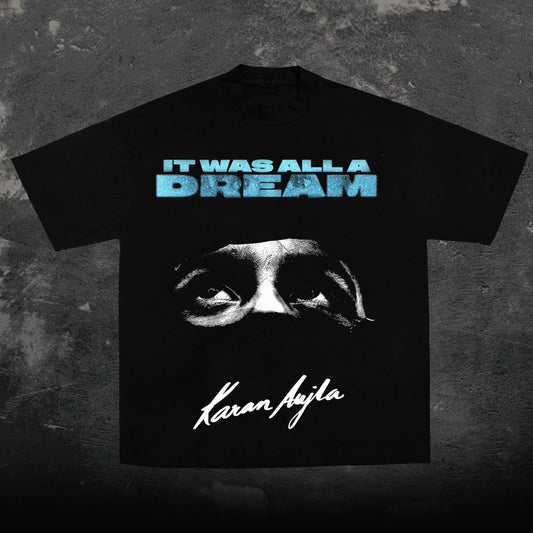 It Was All A Dream Tee