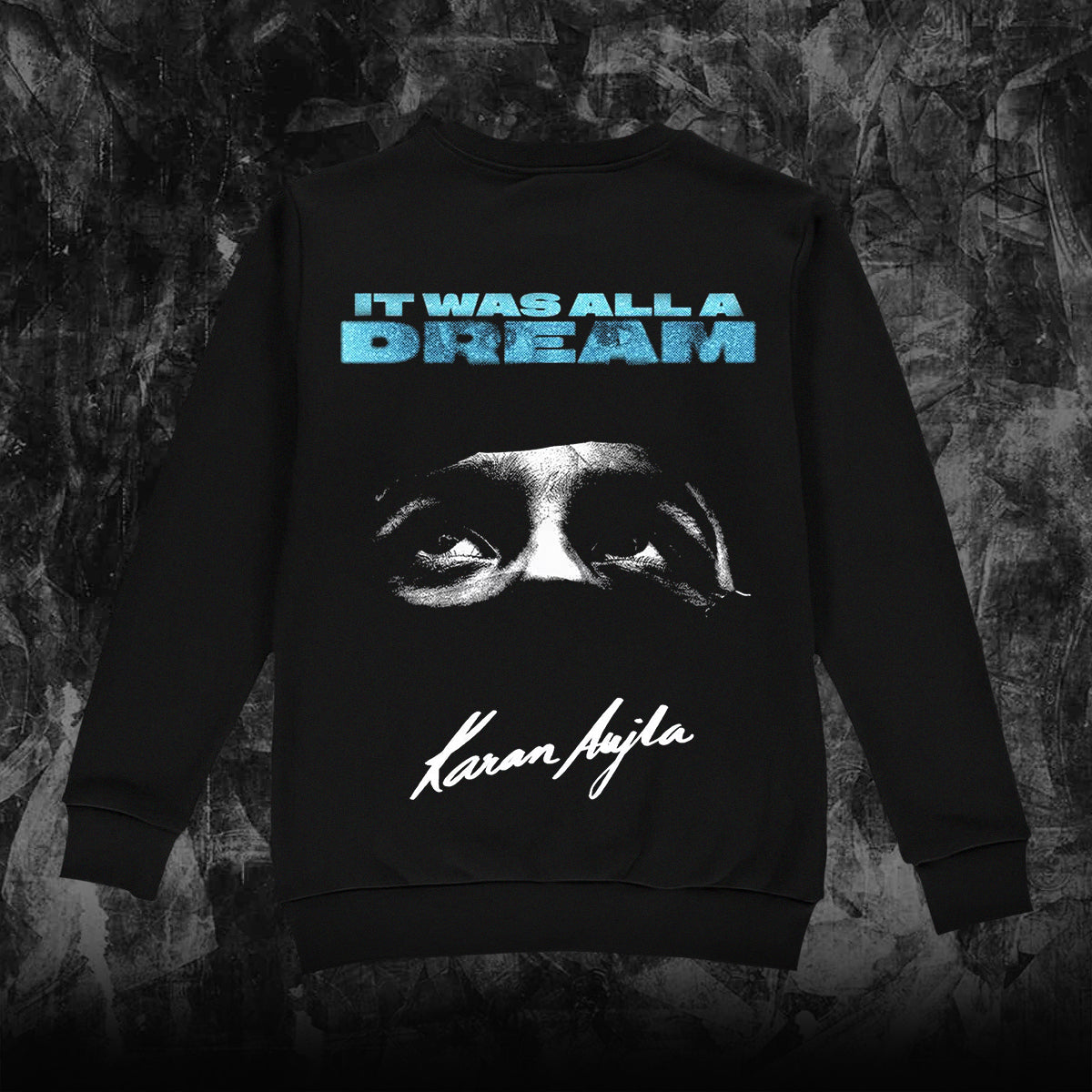 It Was All A Dream Sweatshirt