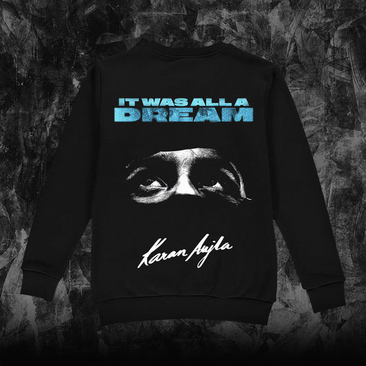 It Was All A Dream Sweatshirt