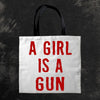 A Girl is a Gun Tote Bag